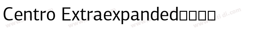 Centro Extraexpanded字体转换